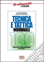 Tecnica e tattica individuale. 100 proposte polifunzionali per tutti libro