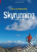 L'ABC di chi corre in quota. Skyrunning i corridori del cielo libro