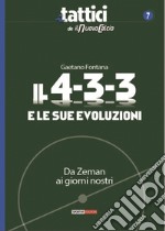 Il 4-3-3 e le sue evoluzioni. Da Zeman ai giorni nostri