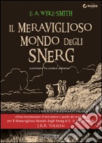 Il meraviglioso mondo degli Snerg