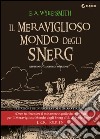 Il meraviglioso mondo degli Snerg libro di Wyke-Smith Edward Augustine