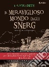 Il meraviglioso mondo degli Snerg libro di Wyke-Smith Edward Augustine