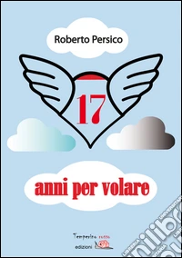 17 anni per volare libro