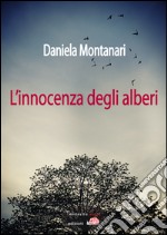 L'innocenza degli alberi libro