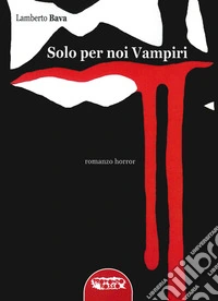 Solo per noi vampiri