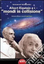 Albert Einstein e i «mondi in collisione» libro