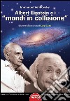 Albert Einstein e i «mondi in collisione» libro di Velikovsky Immanuel Cozzi L. (cur.)