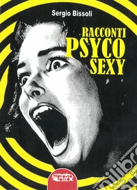 Racconti psyco sexy