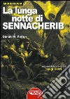 La lunga notte di Sennacherib libro di Patten Donald W. Cozzi L. (cur.)