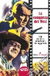 La conquista del west. 100 western americani da leggenda libro di Simoncini Mario