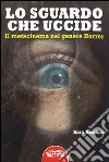 Lo sguardo che uccide. Il metacinema nel genere horror libro