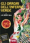 Gli orrori dell'inferno verde libro