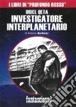 Uriel Qeta, investigatore interplanetario libro