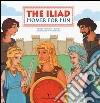 The Iliad. Homer for fun libro