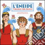 L'Eneide. Virgilio per gioco libro