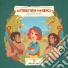 La preistoria pel gioco. Ediz. a colori libro