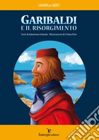 Garibaldi e il Risorgimento