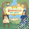 Raffaello per gioco libro