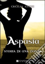 Aspasia, storia di una donna libro