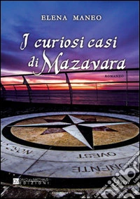 I curiosi casi di Mazavara libro