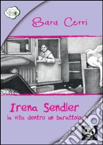 Irena Sendler, la vita dentro un barattolo libro