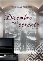 Dicembre mai cercato libro