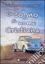 Un sogno di nome Cristiana