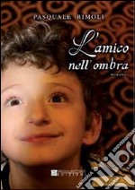 L'amico nell'ombra