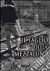 Il taglio della mezzaluna libro