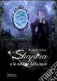 Shapira e le ombre della luce libro