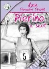 Pierino 'a saet... libro