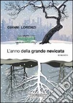 L'anno della grande nevicata libro