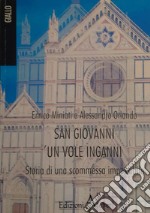 San Giovanni un vole inganni. Storia di una scommessa impossibile libro