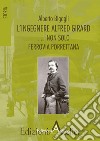 L'ingegnere Alfred Girard... non solo ferrovia porrettana libro