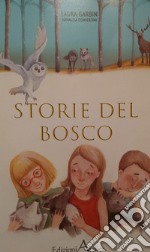 Le storie del bosco. Ediz. per la scuola libro