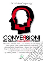 Conversioni. Una radicale rivoluzione interiore libro