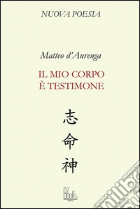 Il mio corpo è testimone libro