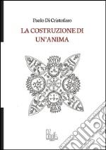 La costruzione di un'anima