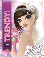 Trendy model. Wedding. Con adesivi. Ediz. illustrata libro