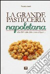 La grande pasticceria napoletana libro di Iannò Rosaria