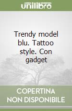 Trendy model blu. Tattoo style. Con gadget