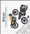 Ducati. Le grandi stradali d'epoca. Ediz. illustrata libro