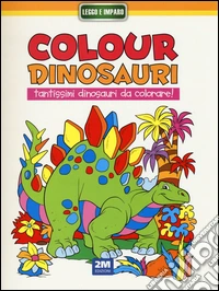Colour dinosauri giallo. Ediz. illustrata