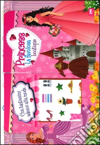La favolosa boutique. Princess. Maxi album stickers & colour. Ediz. illustrata libro