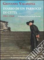 Diario di un parroco di città (1961-1968)