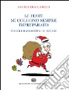 Le feste mi colgono sempre impreparato. Tredici raccontini di Natale libro di De Gregorio Andrea