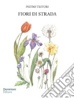 Fiori di strada libro