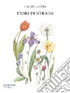 Fiori di strada libro