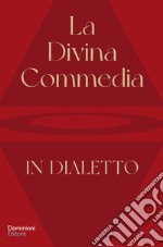 La Divina Commedia tradotta in dialetto