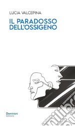 Il paradosso dell'ossigeno libro